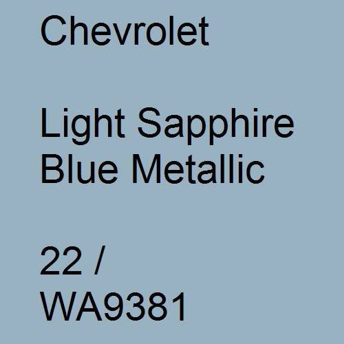 Chevrolet, Light Sapphire Blue Metallic, 22 / WA9381.